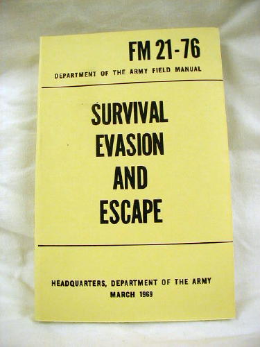 Survival, Evasion, Escape Manual Fm 21-76